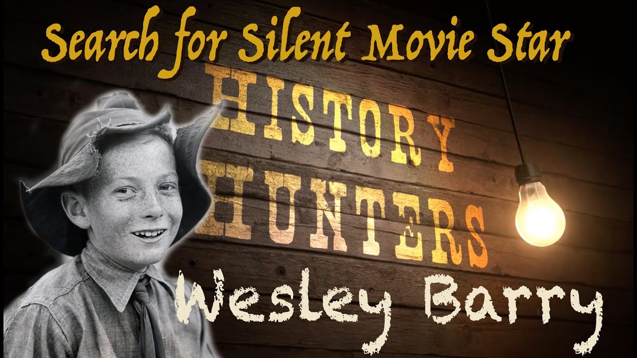 Searching for Silent Child Movie Star Wesley Barry / Turlock California