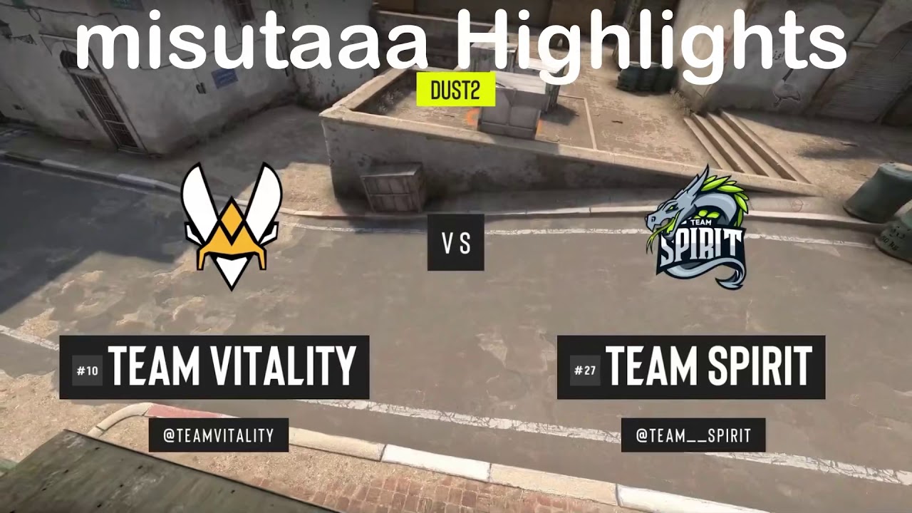 misutaaa Highlights | Vitality vs Team Spirit