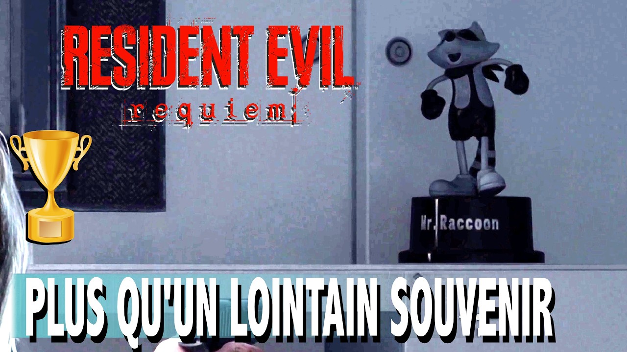 OÙ TROUVER TOUS LES Mr. RACCOON - PLUS QU'UN LOINTAIN SOUVENIR x25  TROPHÉE  - RESIDENT EVIL REQUIEM