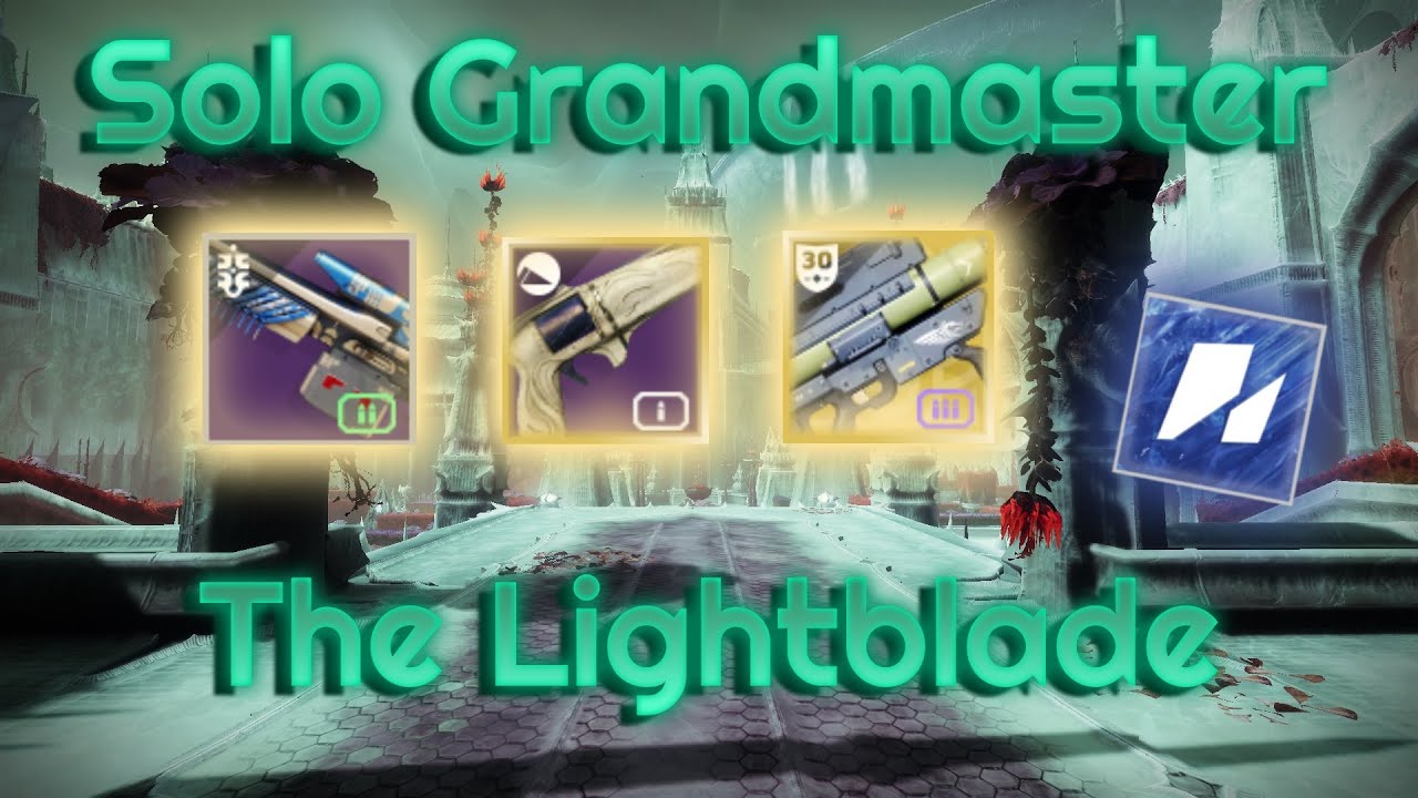 Destiny 2 - Solo Grandmaster Lightblade No Invis (Plat)
