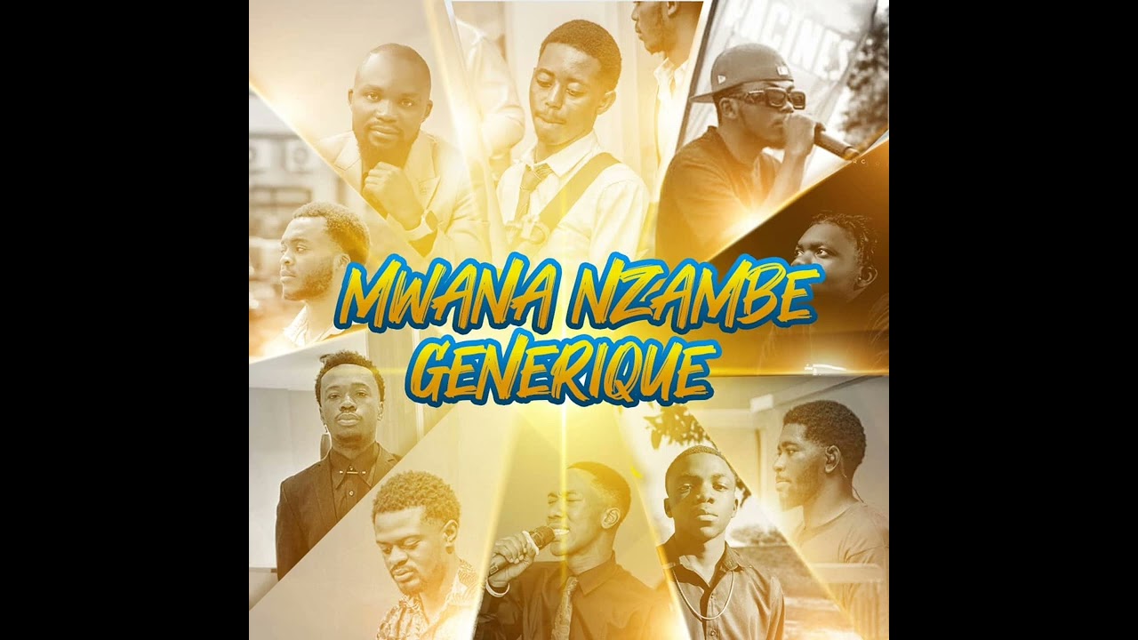 MWANA NZAMBE Générique 