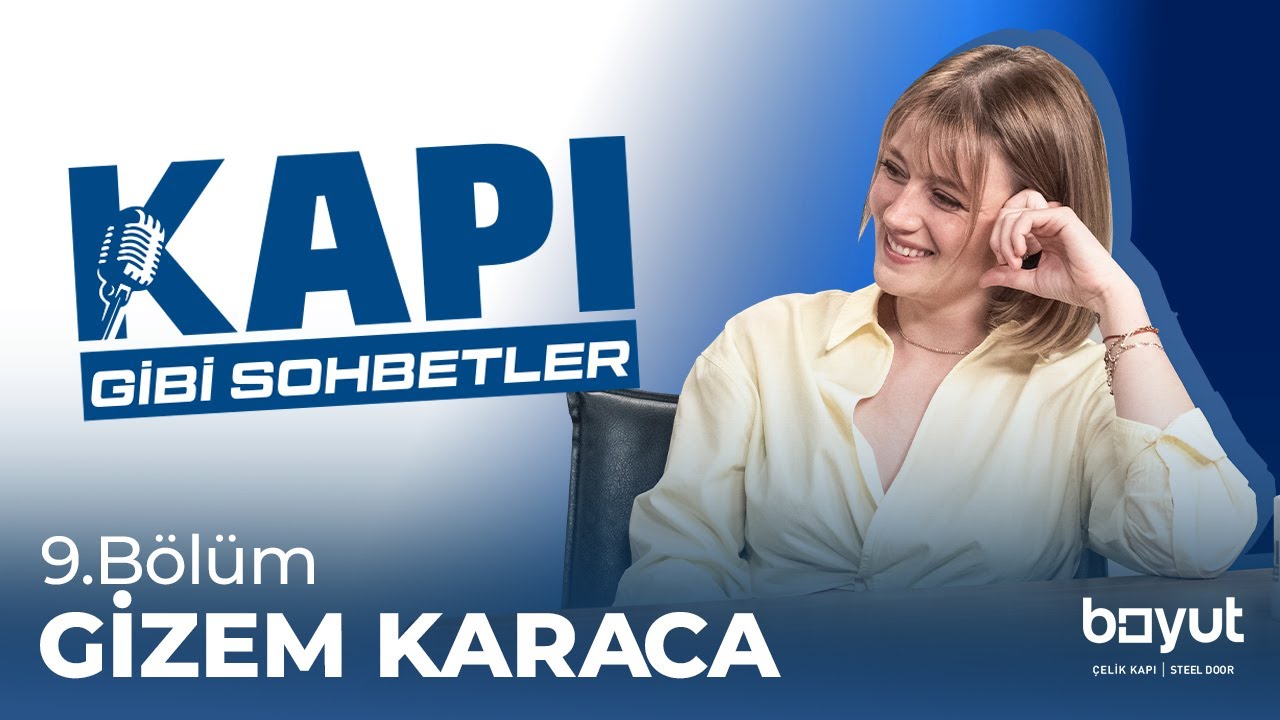 Kapı Gibi Sohbetler | Gizem Karaca (9.Bölüm)