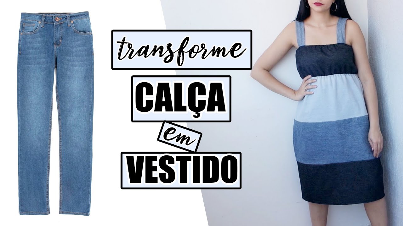 TRANSFORME CALÇA JEANS EM VESTIDO | VESTIDO FEITO DE CALÇA JEANS