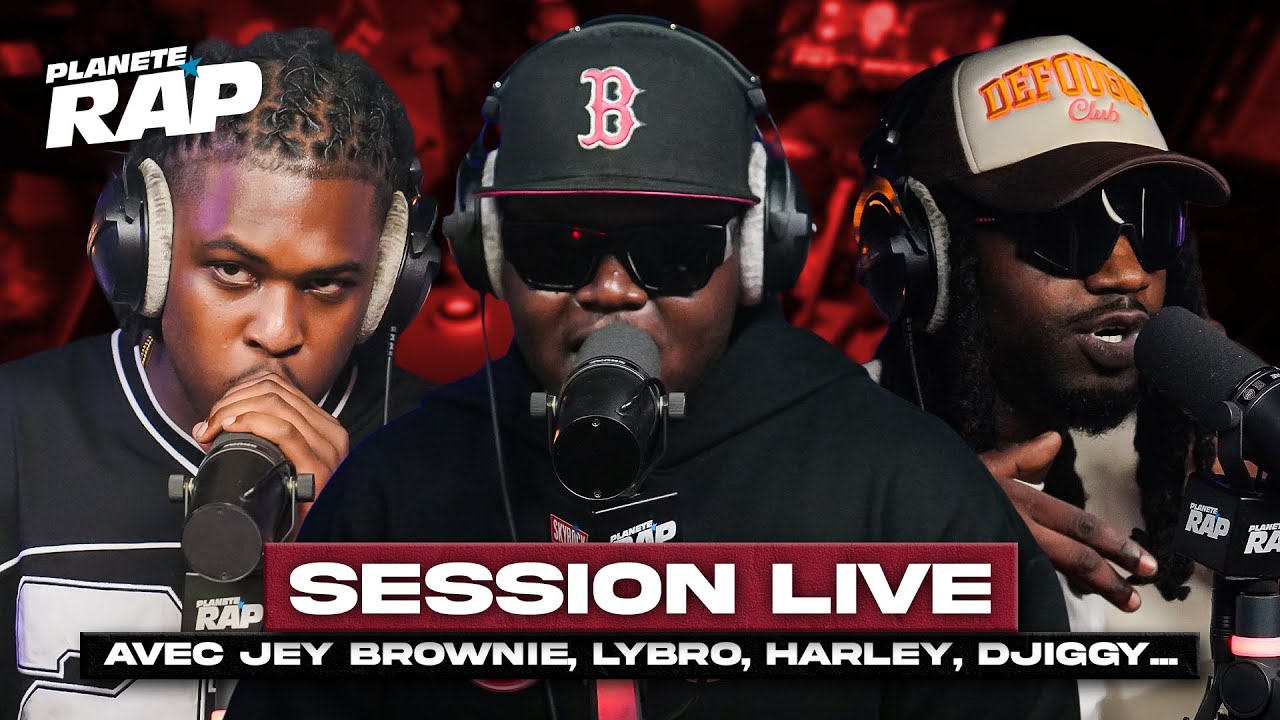SESSION LIVE avec Jey Brownie, Lybro, Harley, Djiggy, 3M, VK, Aquafiina,  Ganté... ! #PlanèteRap
