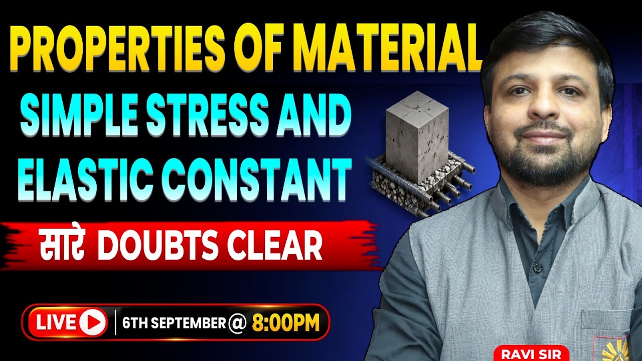 PROPERTIES OF MATERIAL | SIMPLE STRESS & ELASTIC CONSTANT |सारे DOUBTS CLEAR |Ravi Sir Special Class