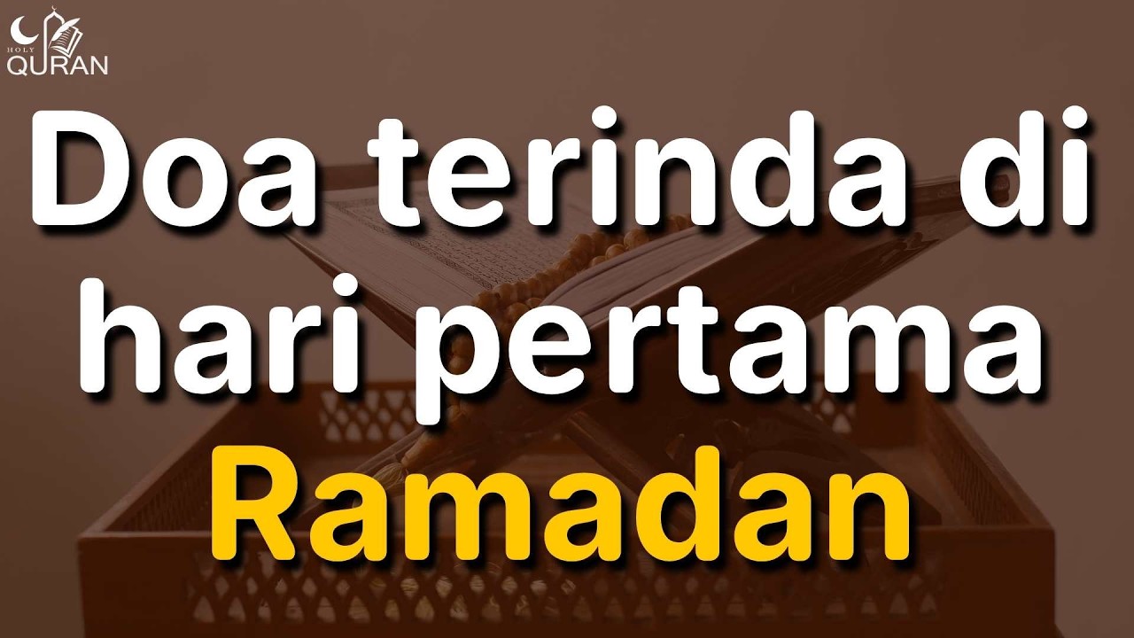 Doa Hari Pertama Ramadan🌙 | Doa Pembuka di Bulan Suci