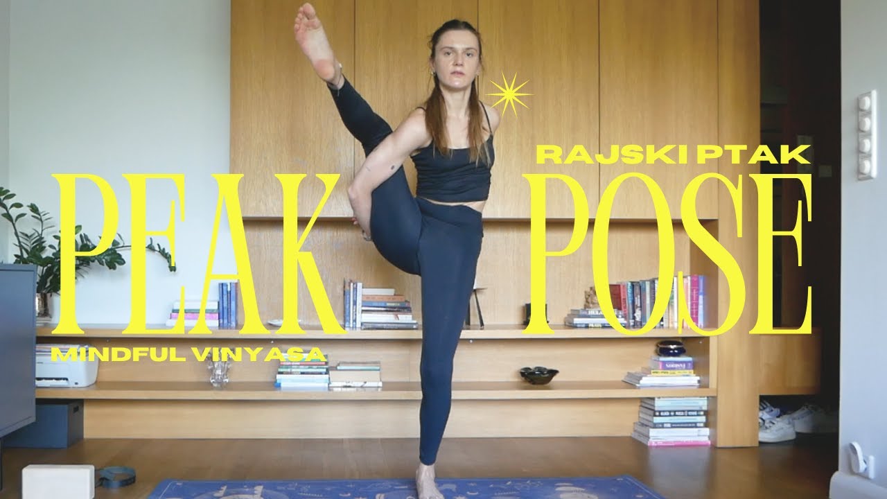 MINDFUL VINYASA || PEAK POSE || RAJSKI PTAK