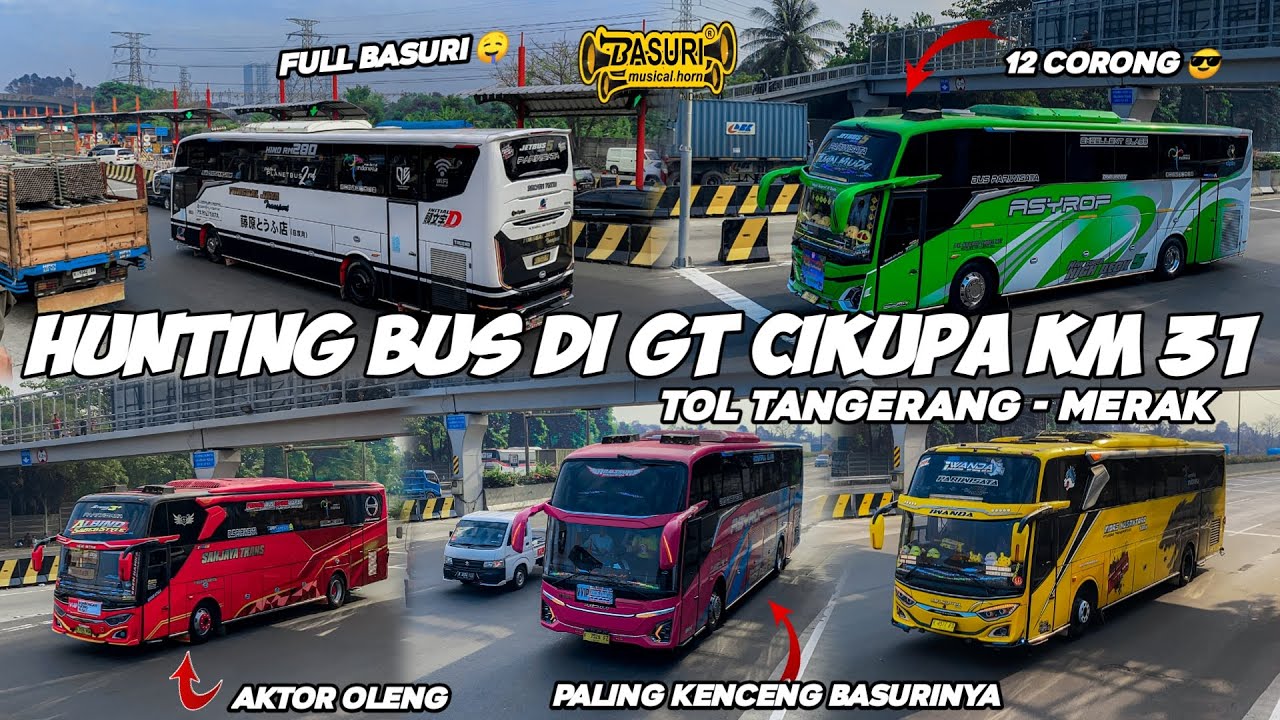 HEBOH ‼️ FULL BASURI SEMAKIN SIANG SEMAKIN RAMAI 😎 HUNTING BUS DI GERBANG TOL CIKUPA BANYAK ARTIS 😱😱