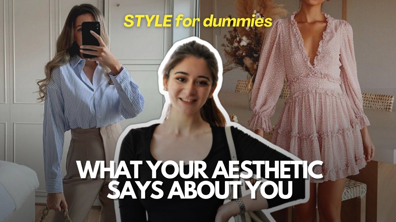 The Ultimate Guide To FASHION AESTHETICS (& how to find yours) 👚