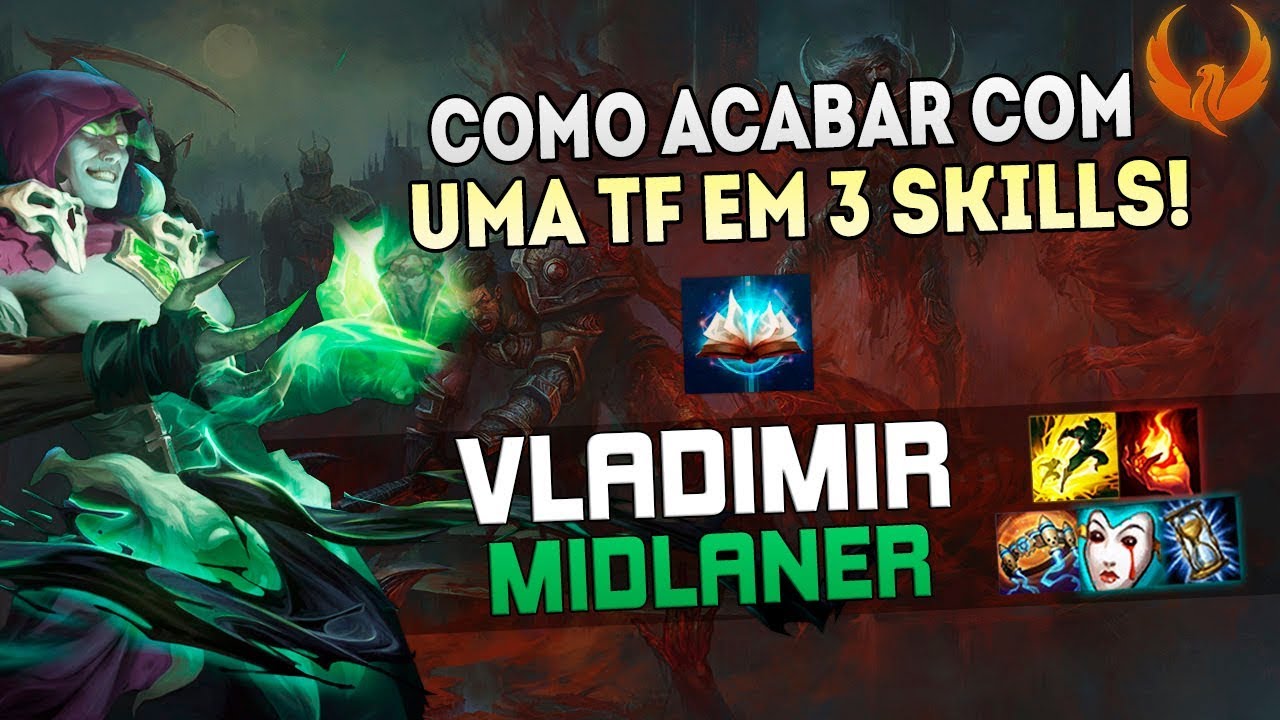 COMO ACABAR COM UMA TF EM 3 SKILLS - VLADIMIR MID GAMEPLAY [PT-BR]