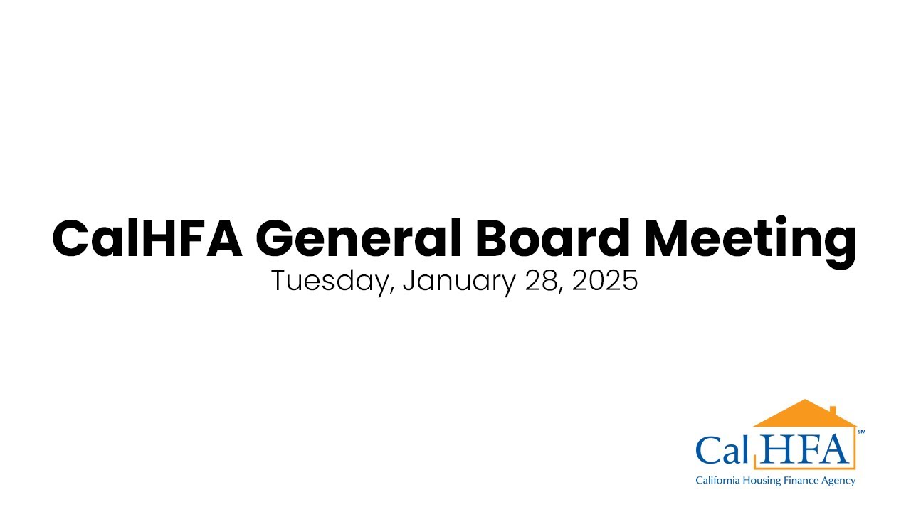 CalHFA General Board Meeting - 01/28/2025