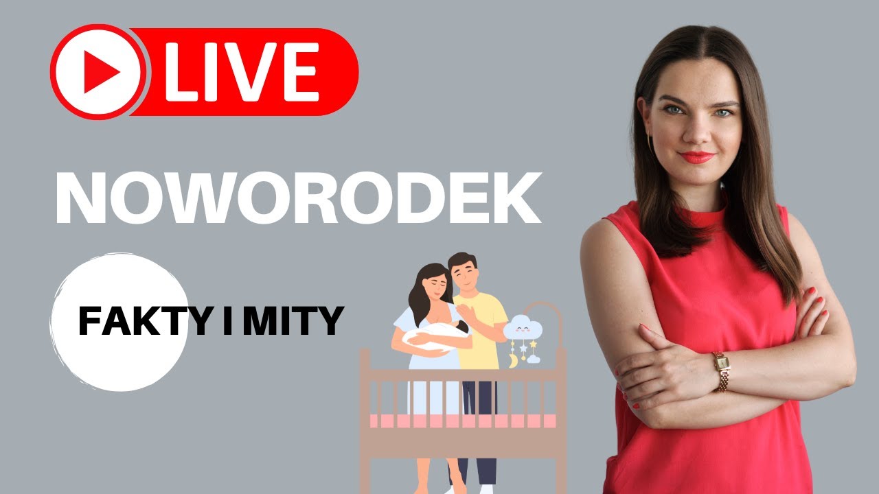LIVE z położną - Q&A - Noworodek - fakty i mity