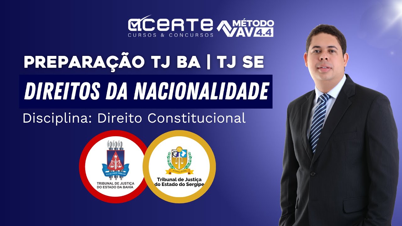 Preparação TJ BA & TJ SE [Edital Publicado] Direito Constitucional - Direitos da Nacionalidade