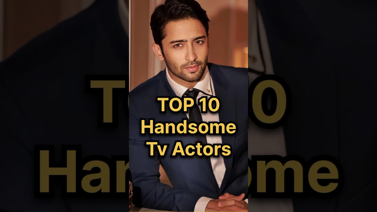 Top 10 Handsome Tv Actors #handsomeactor #handsomeactors #tvactors #handsome #tvactors