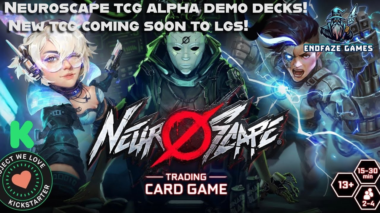 Neuroscape TCG Alpha Demo Decks! Check out this new upcoming TCG with EndFaze Games!