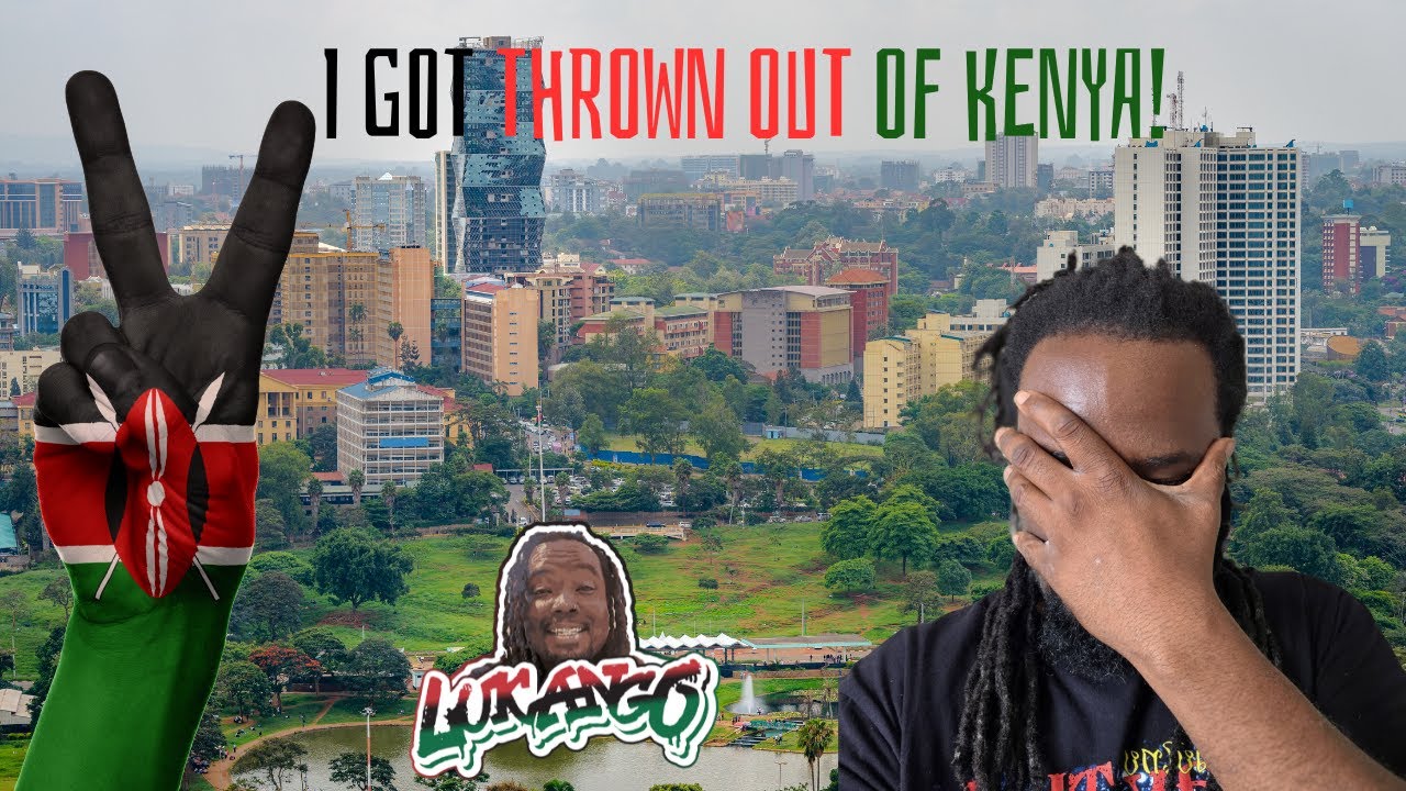 I was thrown out of KENYA !!!!!