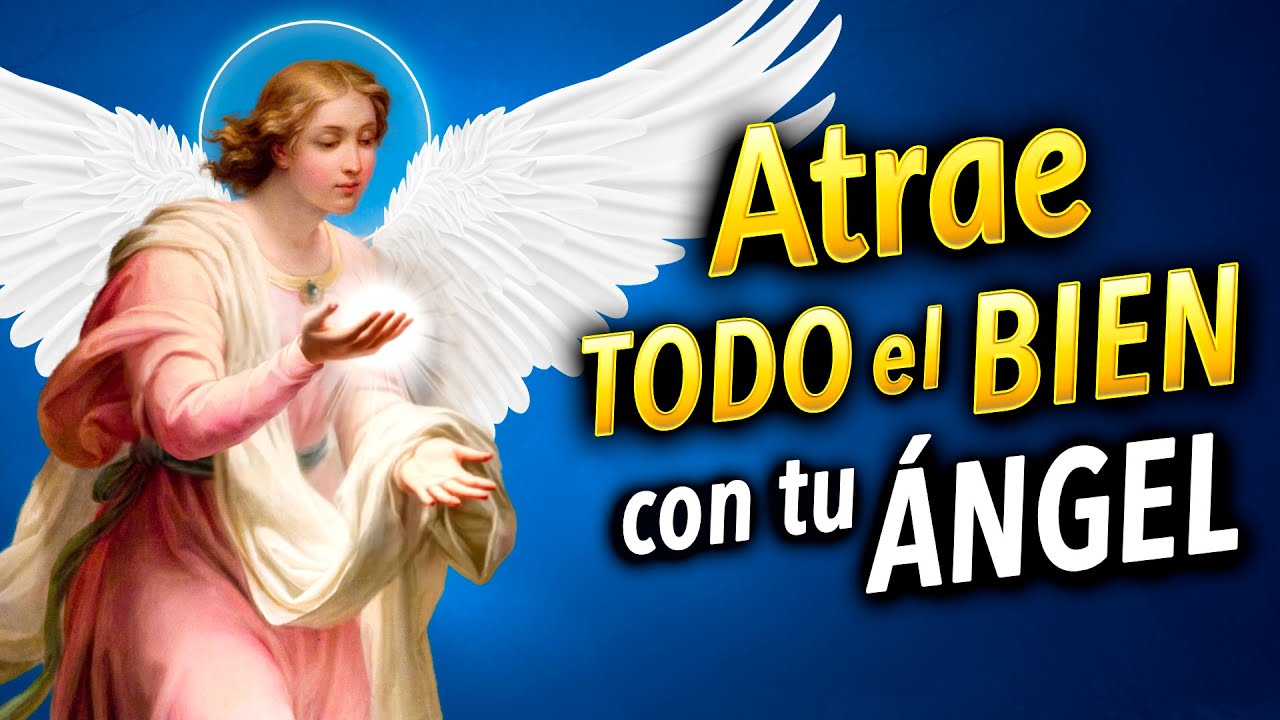 Tu ÁNGEL te traerá TODO tipo de BIEN - solo HAZ ESTO...!!
