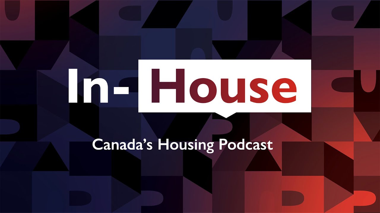 Welcome to CMHC&rsquo;S In-House: Your Go-To Source for Housing Insights