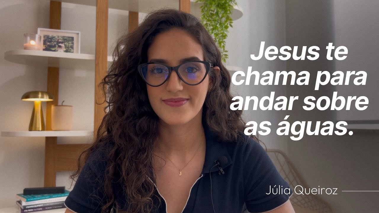 Jesus te chama para andar sobre as águas | Devocional | Mateus 14 22:33