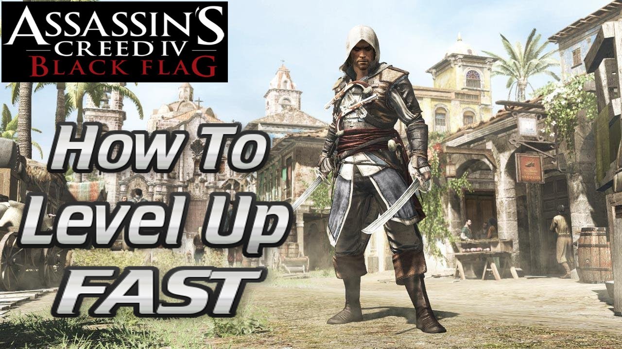 Assassin's Creed IV - How to level up FAST / Easy Online Xp