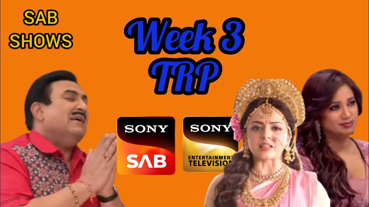 Sony SAB and Sony TV Shows Week 3 TRP | Jethalal Wali Story Ki TRP 