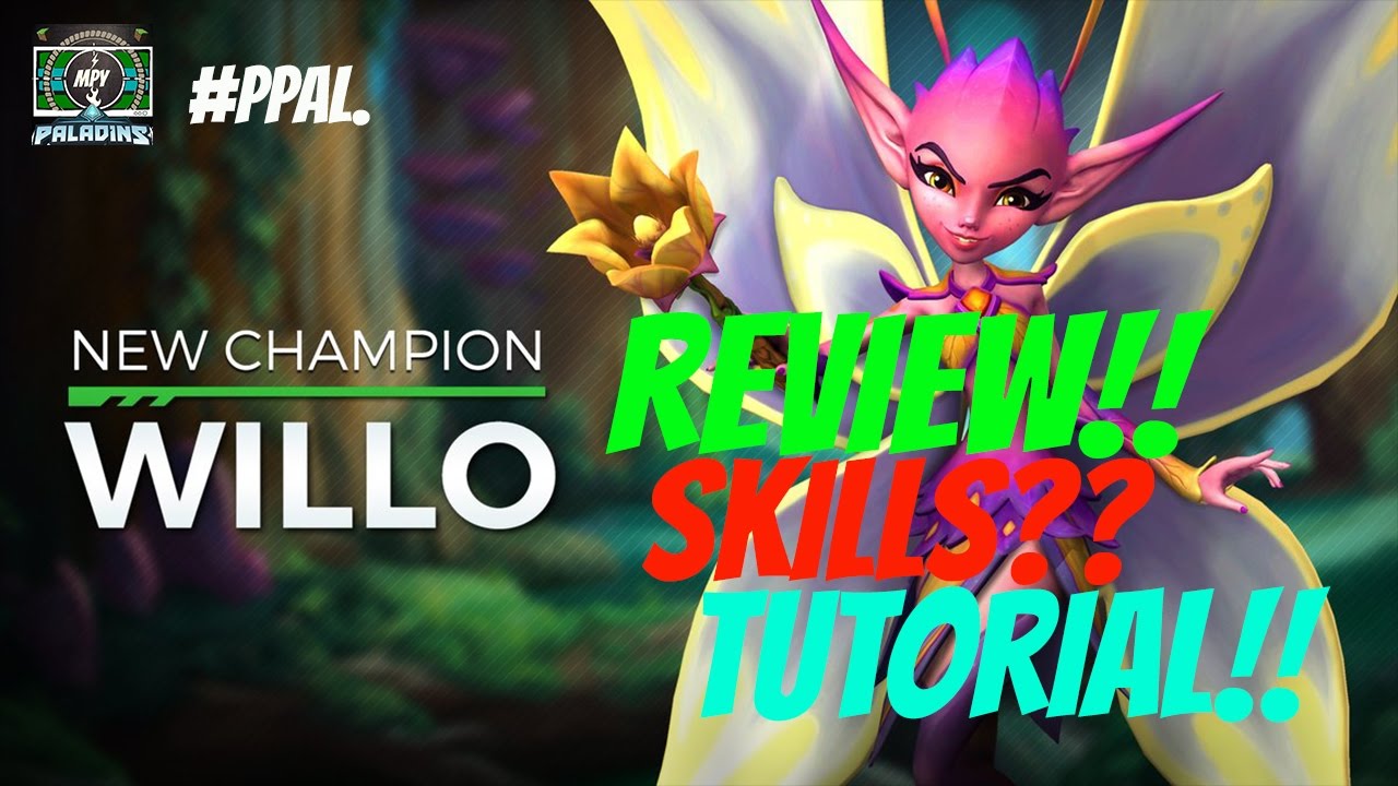 WILLO, NEW FAIRY DAMAGE TYPE PALADINS HERO! REVIEW, TIPS AND HOW TO! PALADINS PATCH OB49!!