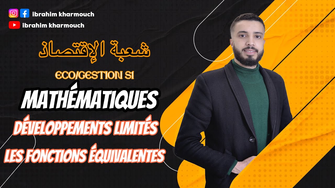 Analyse mathèmatique S1 ( Economie-gestion )Développements limités-Les fonctions équivalentes