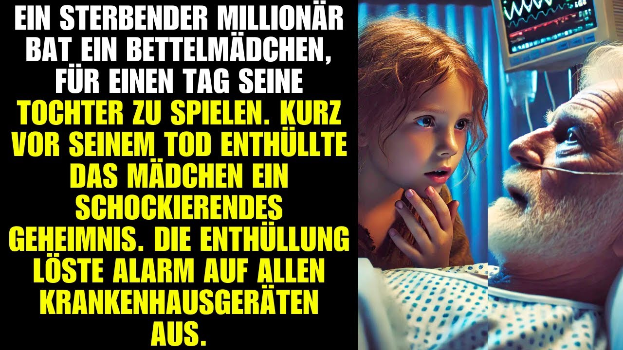 Ein sterbender Millionär bittet ein Bettelmädchen, seine Tochter zu spielen – doch ihr Geständnis...