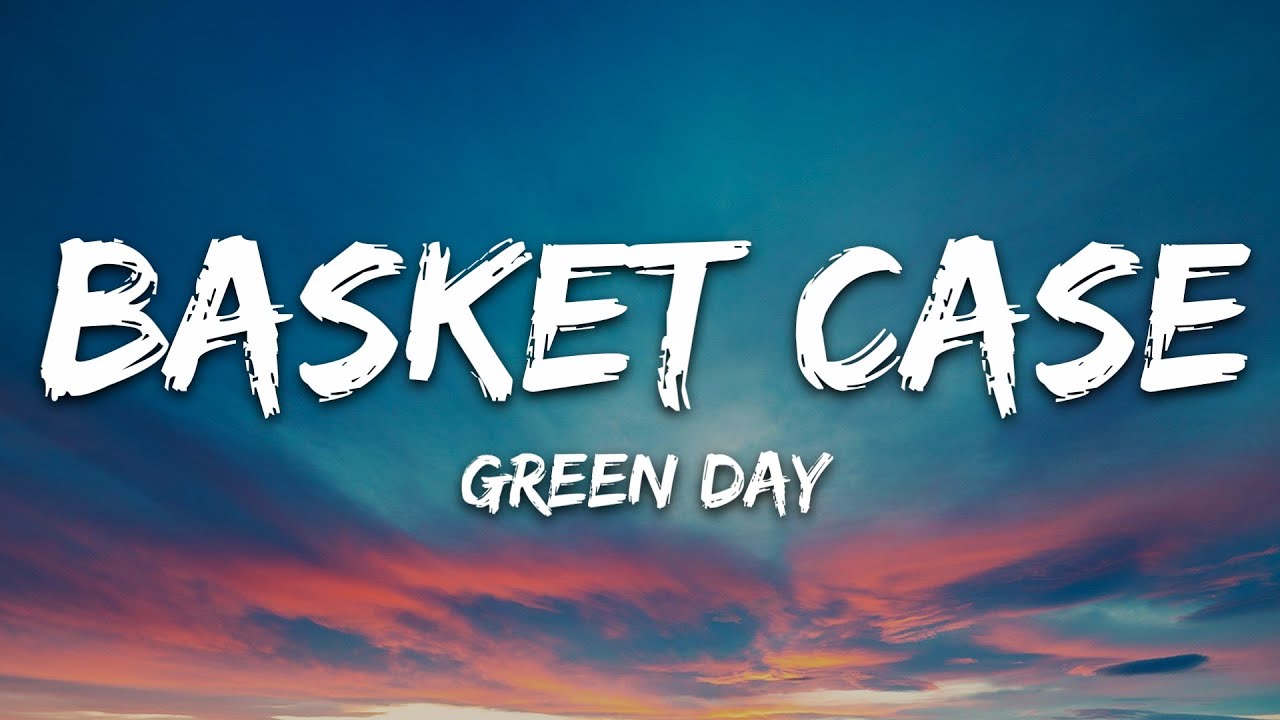 Green Day - Basket Case (Lyrics)