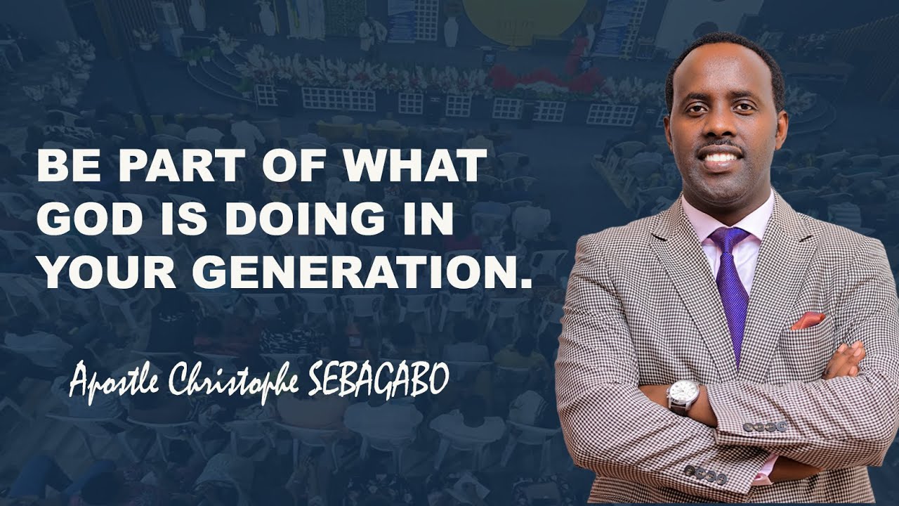 #Apostle# Christophe SEBAGABO|| KUGIRA URUHARE MUBYO IMANA IRIMO IRAKORA MURI GENERATION YAWE