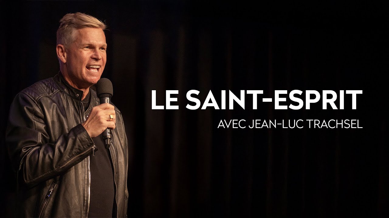 Le Saint-Esprit avec Jean-Luc Trachsel