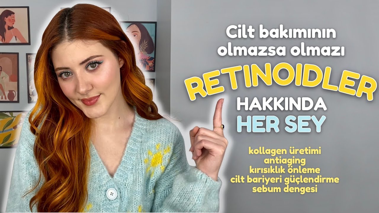retinoidler hakkında bilmen gereken her şey ❗ Retinol, retinal, retinoik asit