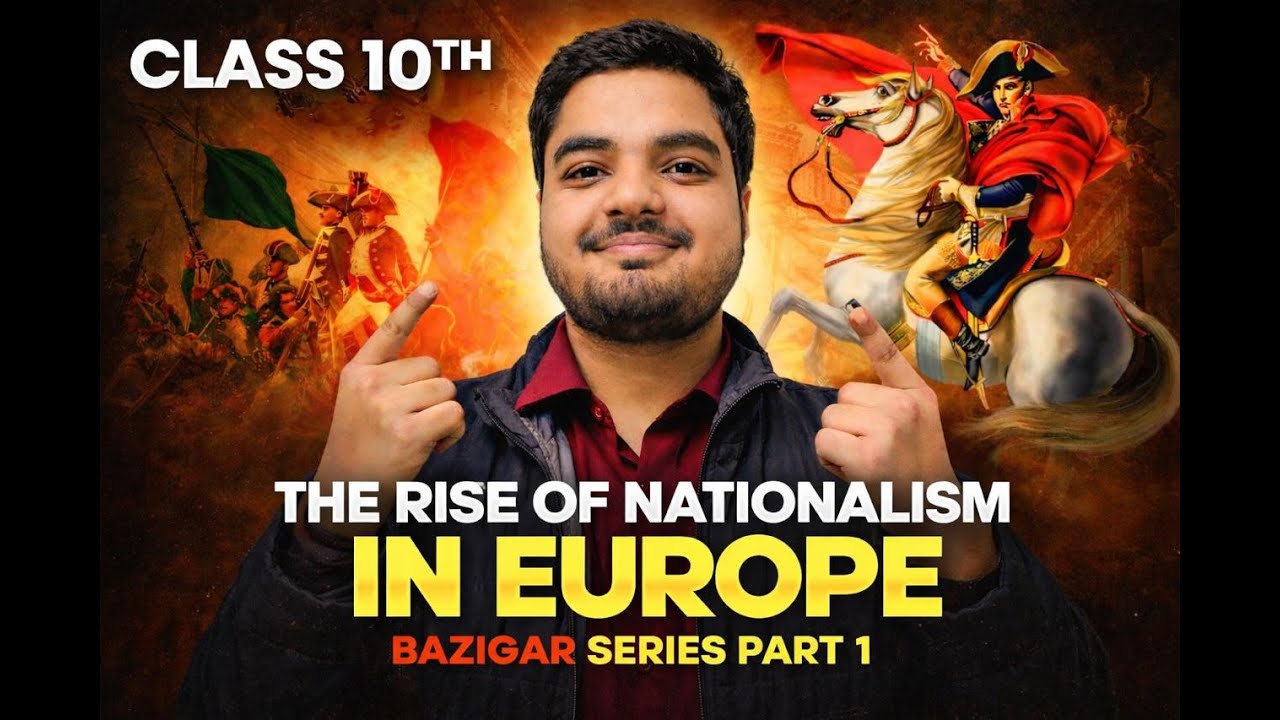 Rise of Nationalism in Europe | Baazigar Series | Class 10 History Full Explanation II Adyan Sir