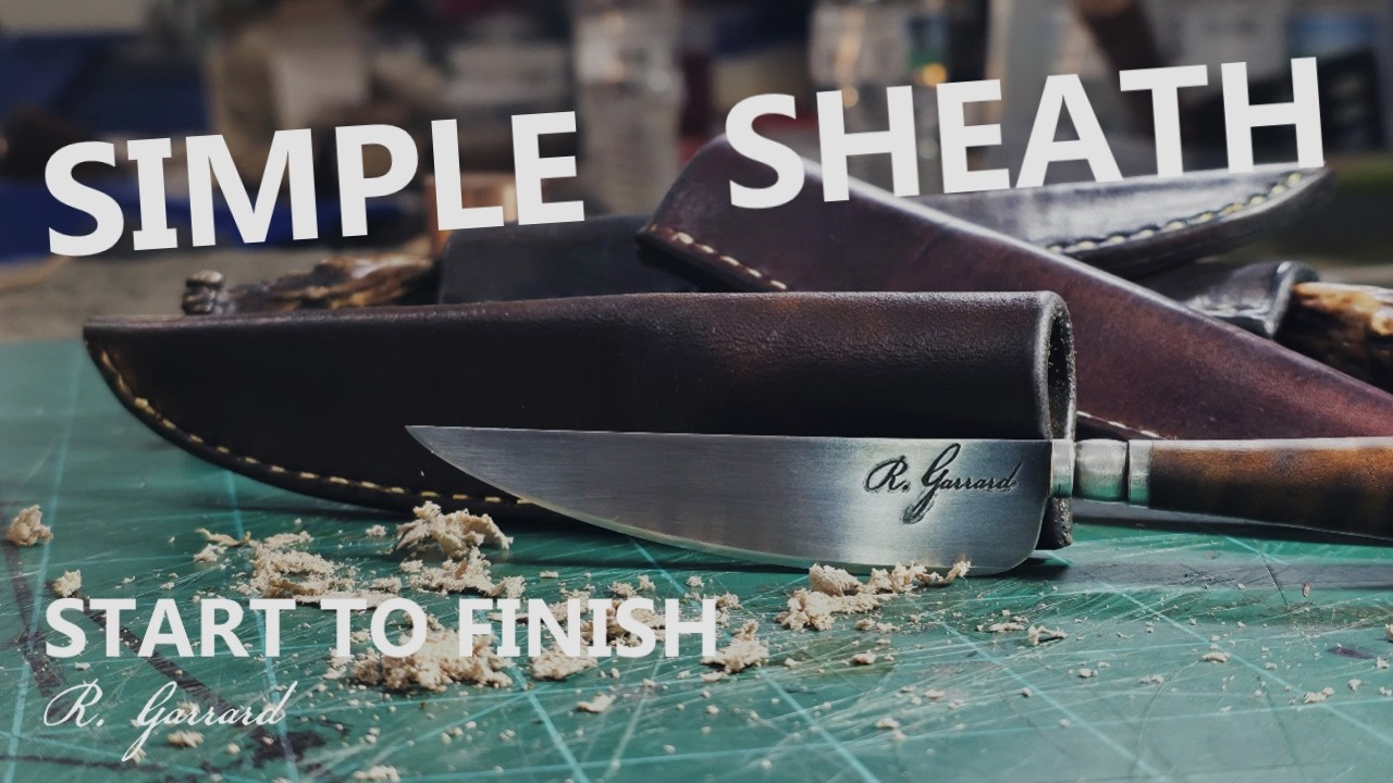 How I Make a Simple Knife Sheath | Start to Finish