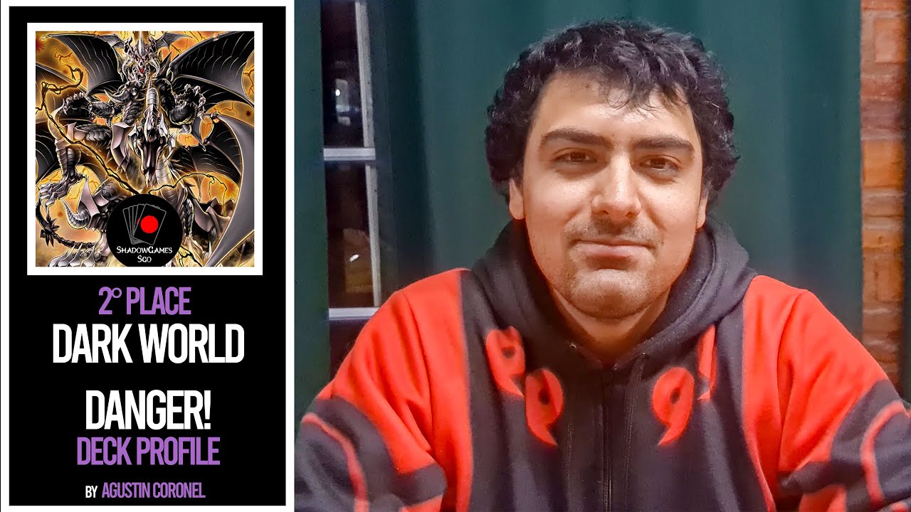 DARK WORLD DANGER! DECK PROFILE - 2do Lugar - Liga ShadowGamesSGO - Yu-gi-oh!