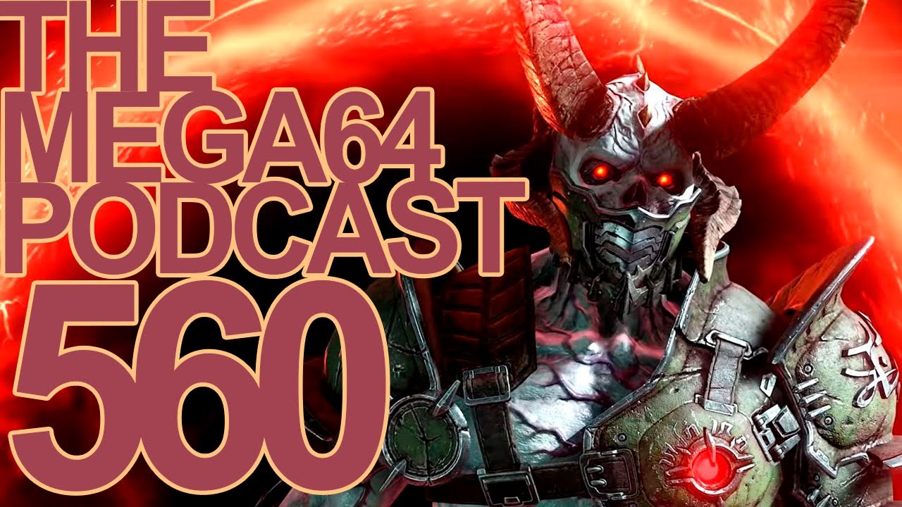 Mega64 Podcast 560 - We're Doomed