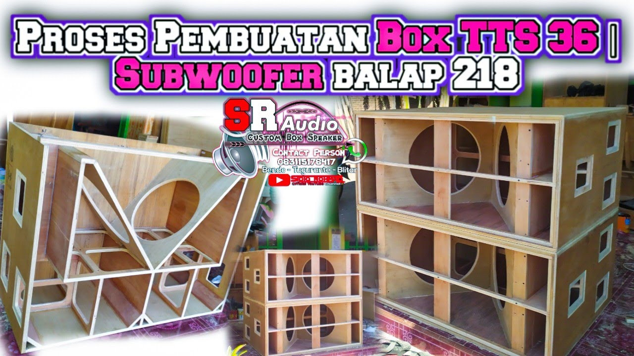 Proses Pembuatan Box TTS 36 | Subwoofer Balap | Box Sejuta Umat
