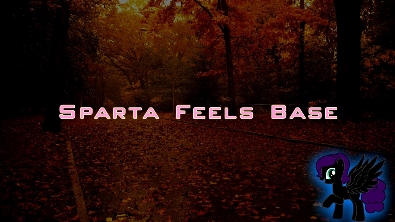Sparta Feels Base (-Reupload-)