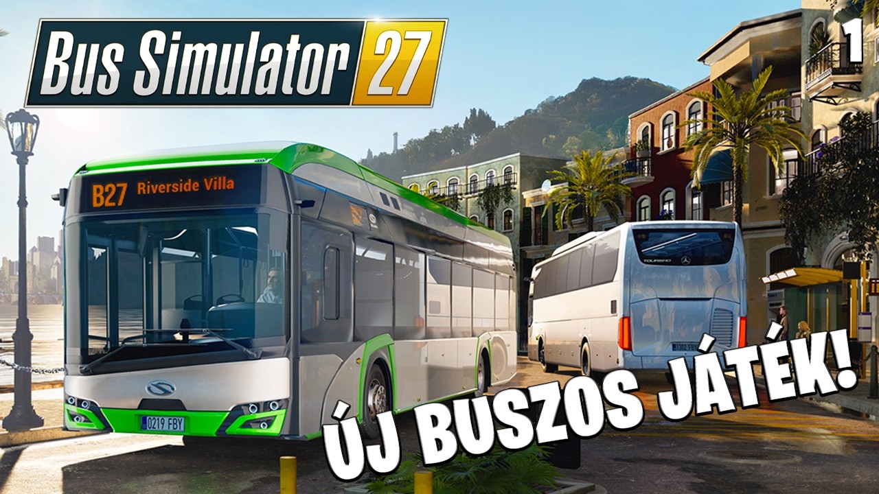 EZ LENNE A BUSZOS J&Aacute;T&Eacute;K, AMIRE &Eacute;VEK &Oacute;TA V&Aacute;RTUNK? 🚌 | Bus Simulator 27 LIVE #1