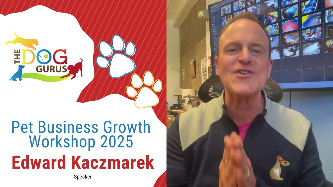 Pet Business Growth Workshop Speaker: Edward Kaczmarek
