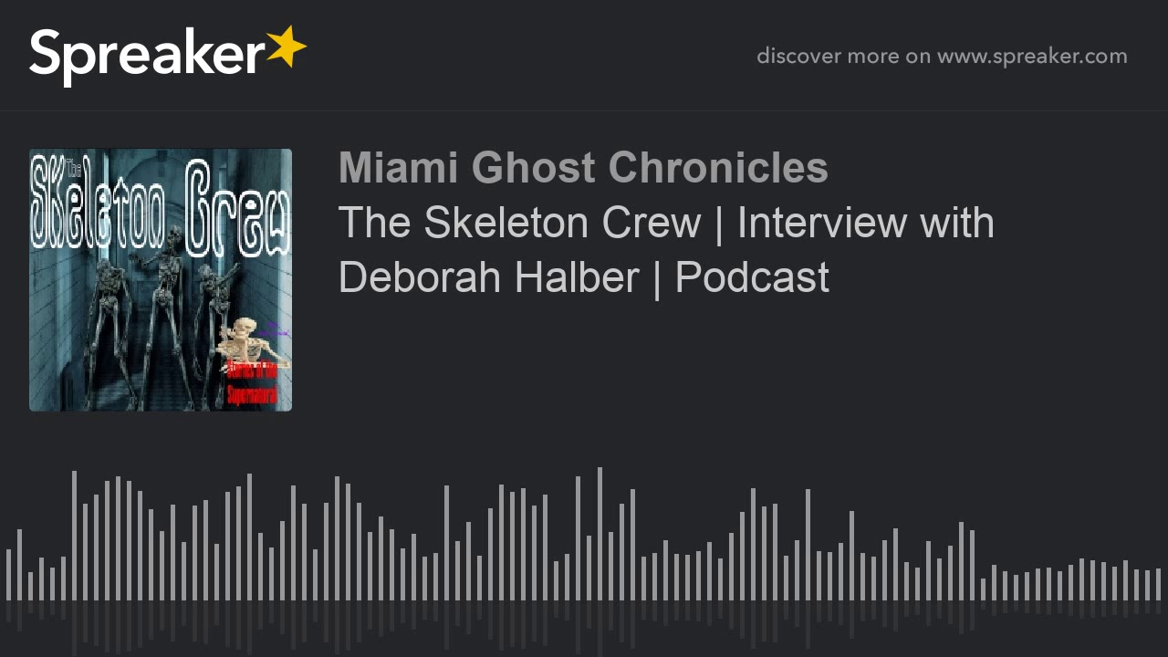 The Skeleton Crew | Interview with Deborah Halber | Podcast