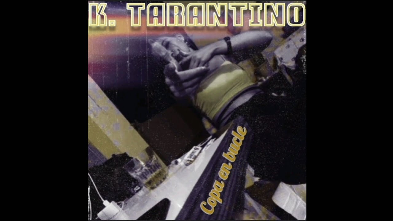 K. TARANTINO // COPA EN BUCLE (PROD. BeatzbyJC)