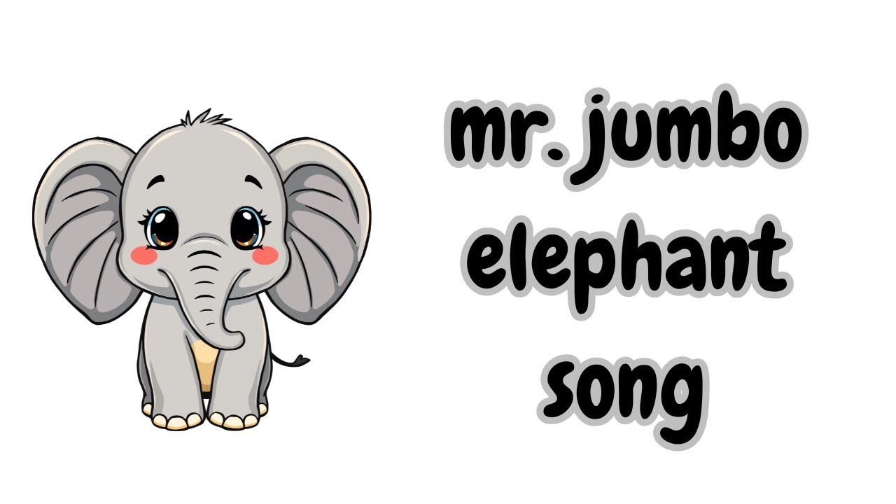 Mr. Jumbo – The Funny Elephant Song (Kids Rhyme) for Children \ little teddy kids tv