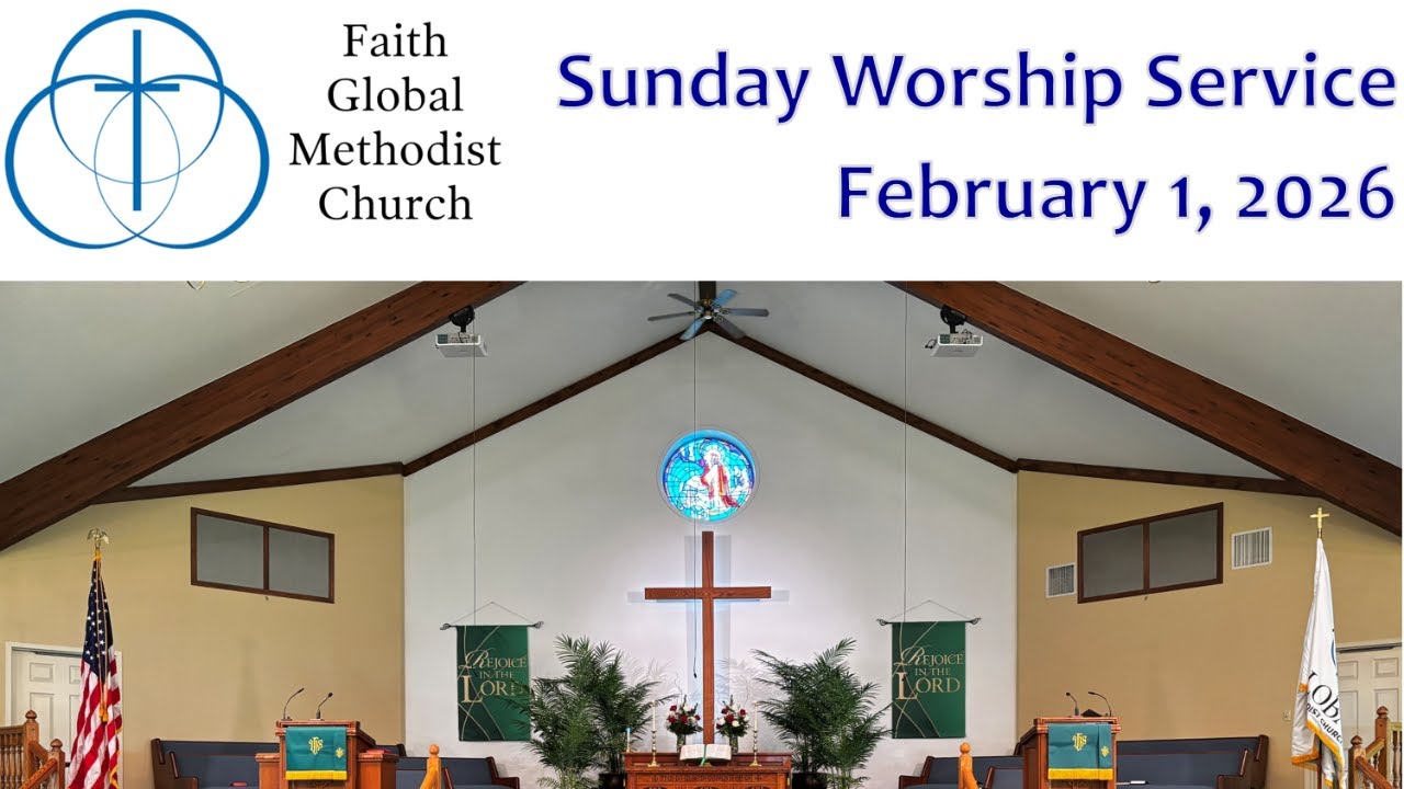 Faith Global Methodist Church Delmont Sunday Worship 2.1.26