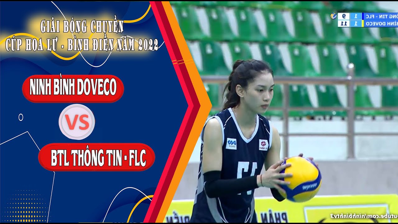 NINH BÌNH DOVECO - BỘ TƯ LỆNH THÔNG TIN FLC - Bán kết nữ _ Bóng chuyền cúp Hoa Lư - Bình Điền 2022