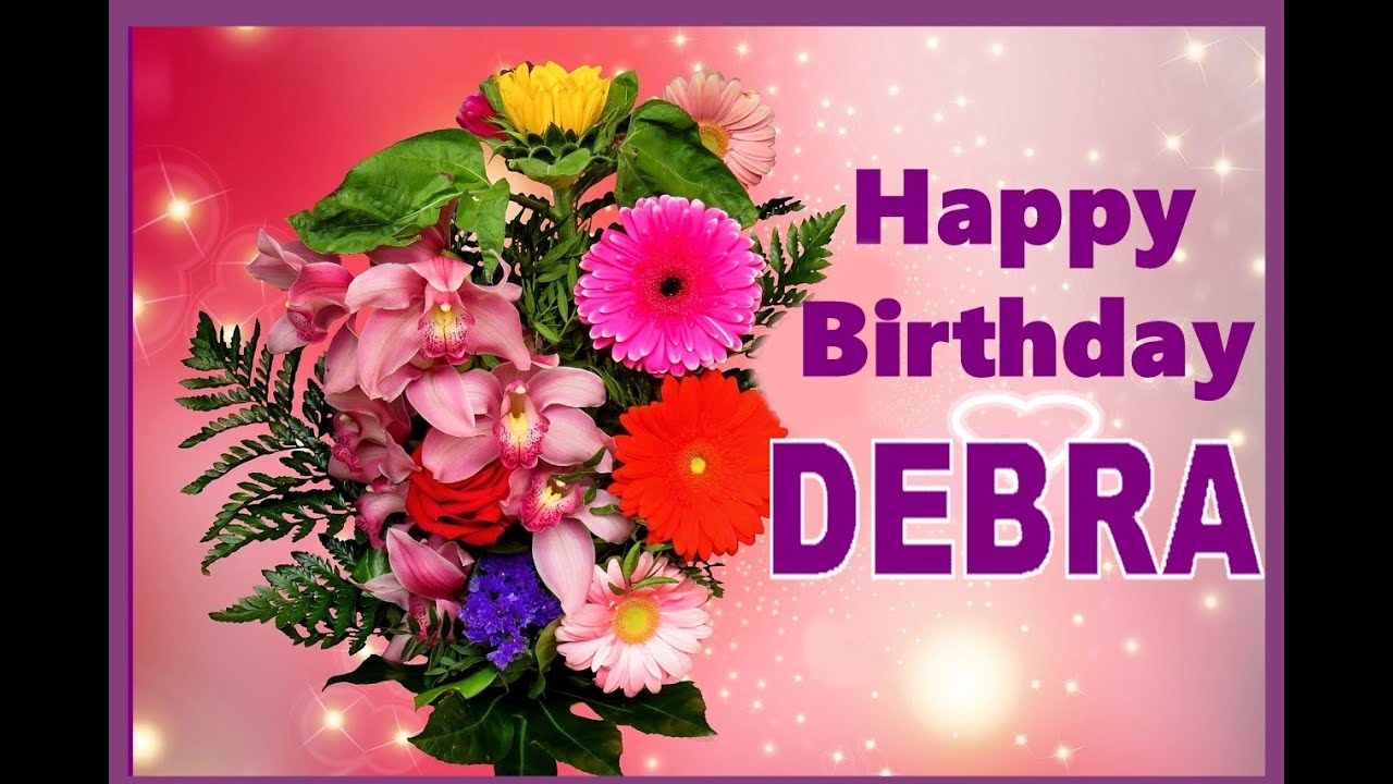 Happy Birthday DEBRA
