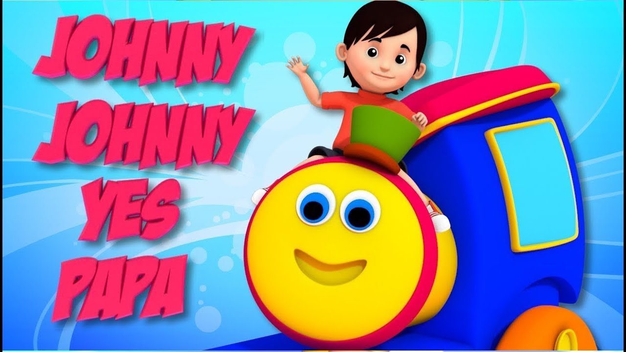 Johnny Johnny Yes Papa | Bob The Train Cartoons | Nursery Rhymes for Kids