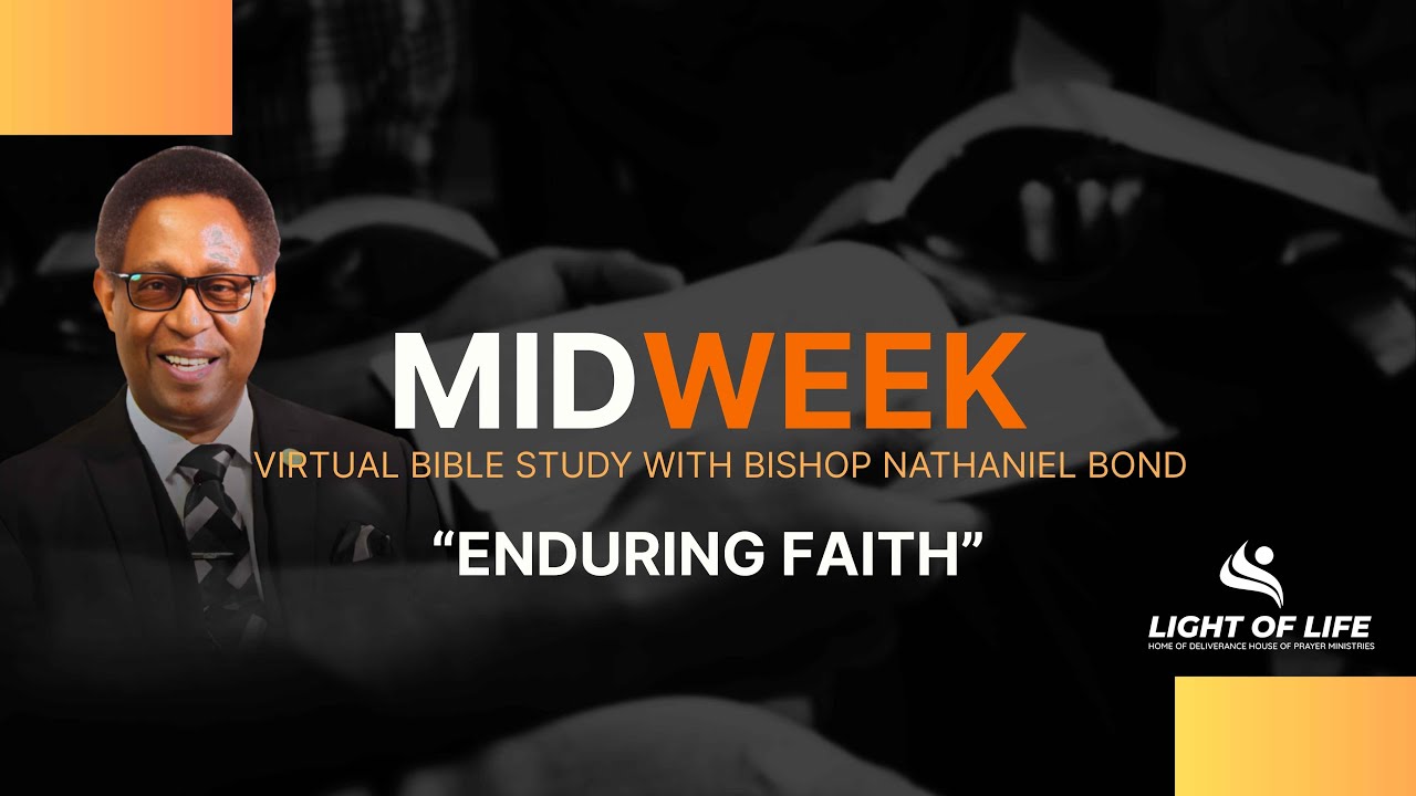 Midweek Virtual Bible Study with Bishop Bond • Light of Life-DHP Ministries