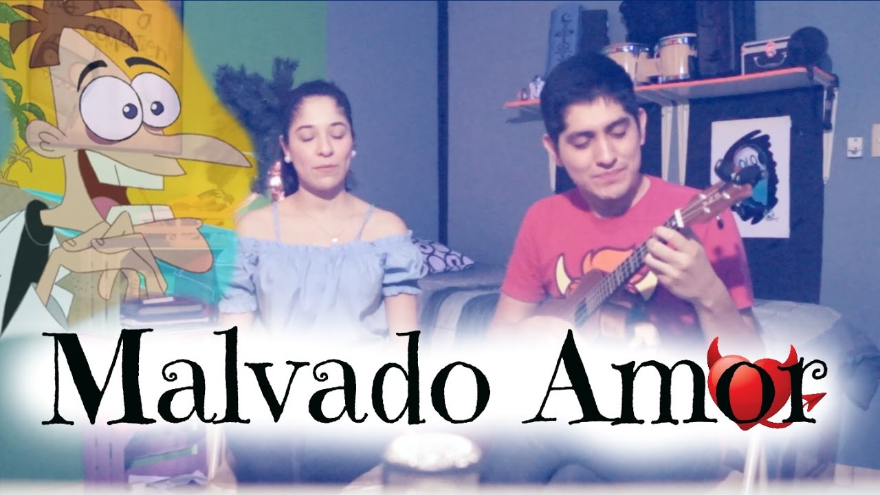Malvado Amor Ukulele Cover / Phineas y Ferb