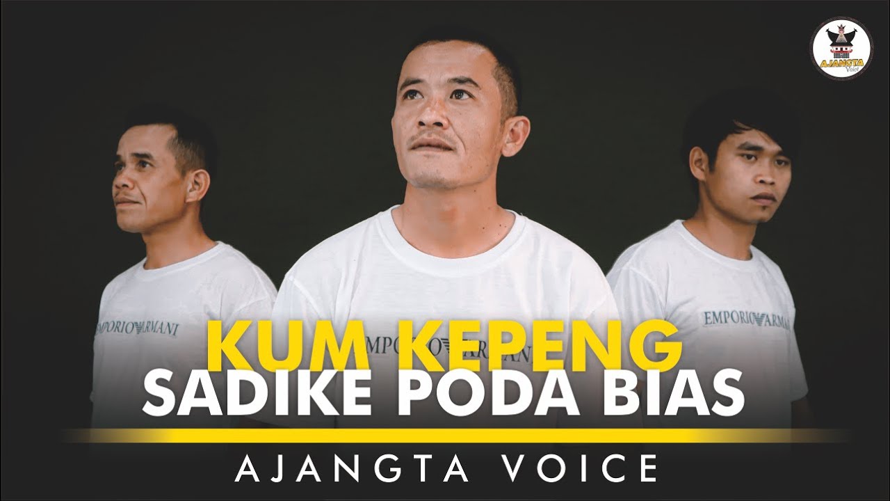 KUM KEPENG SADIKE PODA BIAS - AJANGTA VOICE